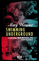 Swimming underground: vuoteni Andy Warholin tehtaassa