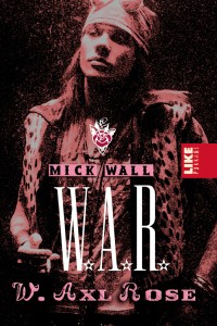 W.A.R. : W. Axl Rose (p)